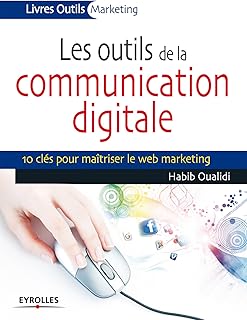 Les outils de la communication digitale (Livres Outils marketing)