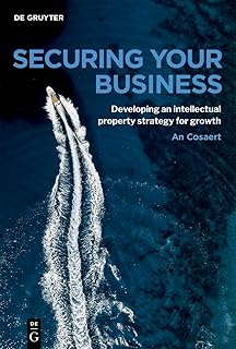 Securing Your Business: Developing an Intellectual Property Strategy for Growth