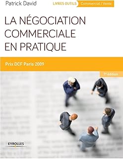 La négociation commerciale en pratique: Prix DCF Paris 2009.
