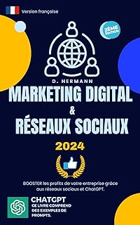 Marketing digital & Réseaux sociaux: Booster les bénéfices de votre entreprise grâce aux réseaux sociaux. Apprenez les dernières techniques en un ... et des modèles de documents à télécharger