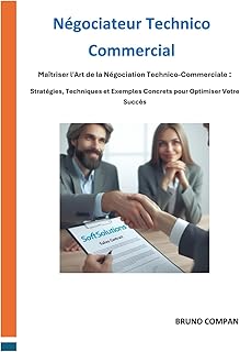 Négociateur Technico-Commercial: Maîtriser l