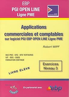 EBP PGI OPEN Ligne PME. Applications commerciales et comptables sur logiciel PGI EBP OPEN LINE Ligne PME. Exercices niveau 3