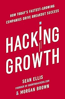 Hacking Growth: How Today